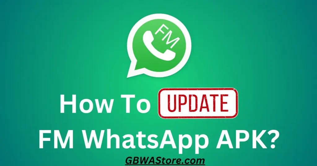 How To update FM WhatsApp APK