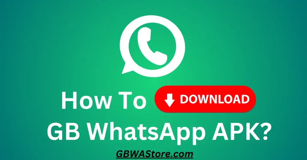 How To Download GB WhatsApp MOD APK 2024