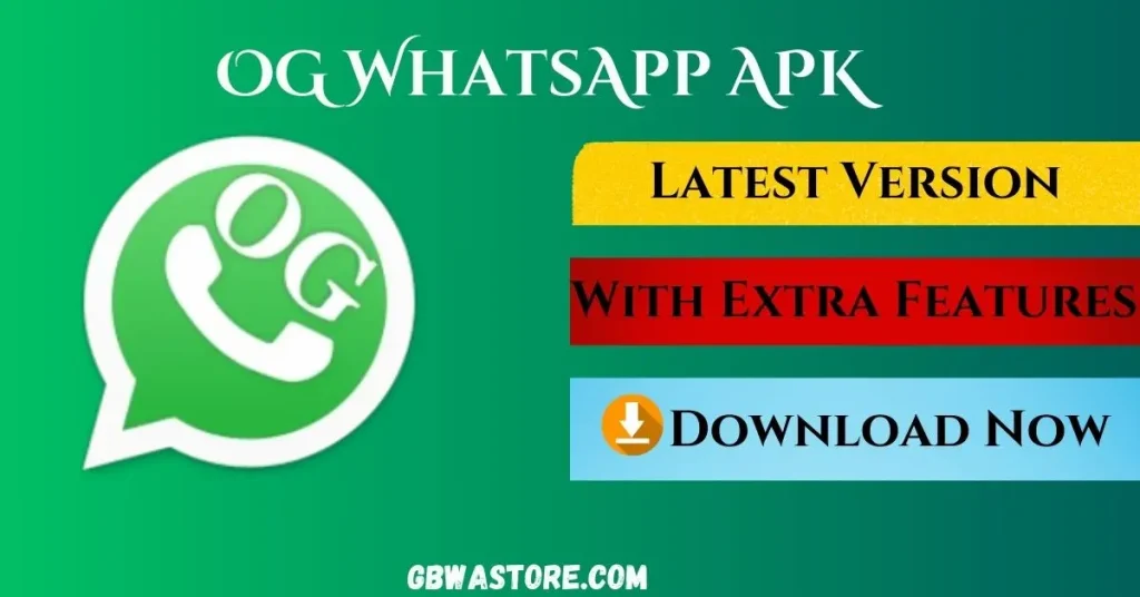 OG WhatsApp APK Download Official Latest Version