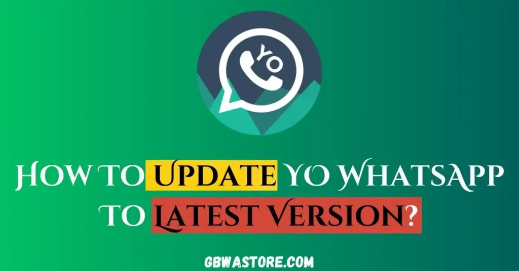 How To Update Yo WhatsApp APK?